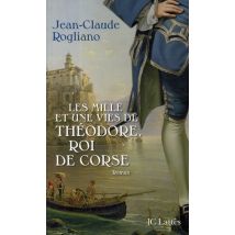 Les Mille Et Une Vies De Théodore, Roi De Corse - - PAS DE MARQUE -