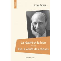 La Réalité Et Le Bien - La Vérité Des Choses