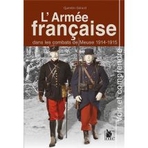 L'Armée Française Dans Les Combats De Meuse - 1914-1915