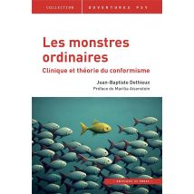 Les Monstres Ordinaires : Clinique Et Théorie Du Conformisme
