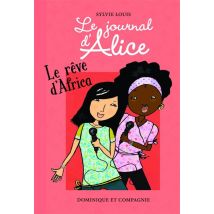 Le Journal D'Alice T.12 - Le Rêve D'Africa