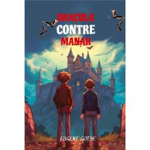Lerne Franzosisch Mit Dracula Contre Manah : Sprachniveau A2 Franzosisch-deutsche Übersetzung