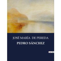 Pedro Sánchez : La Vida Y Aspiraciones De Pedro Sanchez En Un Pueblo Rural