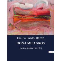 Doña Milagros : Emilia Pardo Bazán