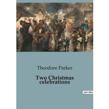Two Christmas Celebrations : A Reflection On The Evolution Of Christmas Traditions And Social Reconciliation