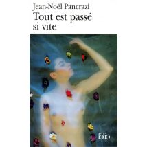 Tout Est Passé Si Vite