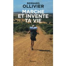 Marche Et Invente Ta Vie