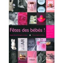 Fête Des Bébés ! Techniques Et Idées De Décorations Pour Vos Tables Et Réceptions