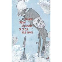 À La Lumière De Ce Que Nous Savons
