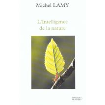 L'Intelligence De La Nature - L'Homme N'A Rien Invente