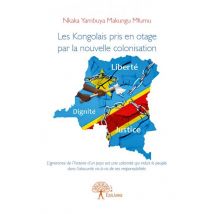 Les Kongolais Pris En Otage Par La Nouvelle Colonisation