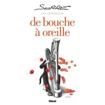 Serre - De Bouche À Oreille - Intégrale