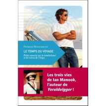 Le Temps Du Voyage - Petite Causerie Sur La Nonchalance Et Les Vertus De L'Étape