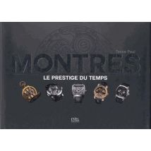 Montres - Le Prestige Du Temps