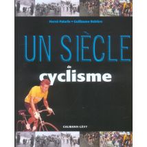 Un Siecle De Cyclisme (edition 2005)