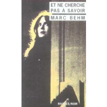 Et Ne Cherche Pas À Savoir