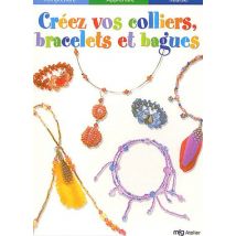 Creez Vos Colliers, Bracelets Et Bagues