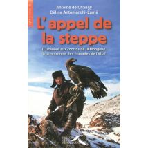 L'Appel De La Steppe D'Istanbul Aux Confins De La Mongolie