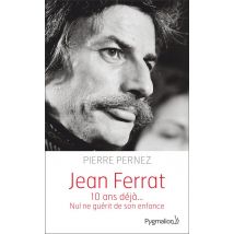 Jean Ferrat - 10 Ans Déjà... Nul Ne Guérit De Son Enfance