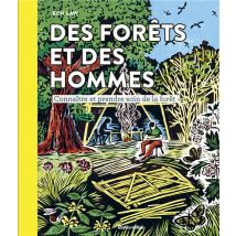Des Forêts Et Des Hommes : Connaître Et Prendre Soin De La Forêt
