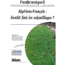 Revue Panoramiques N.62 - Algériens-français : Bientôt Finis Les Enfantillages ?