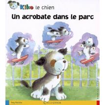 Kiko Le Chien - Un Acrobate Dans Le Parc