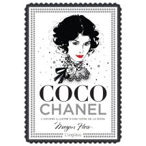 Coco Chanel - L'Univers Illustré D'Une Icône De La Mode