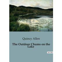 The Outdoor Chums On The Lake