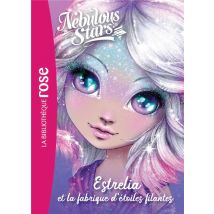 Nebulous Stars Tome 4 : Estrelia Et La Fabrique D'Étoiles Filantes