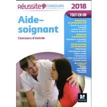 Réussite Concours : Aide-soignant - Concours D'Entrée (édition 2018)