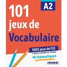 100% Jeux De Fle - 101 Jeux De Vocabulaire A2 - Cahier De Jeux