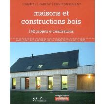 Maisons Et Constructions Bois - 142 Projets Et Réalisations