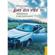 Âme Qui Vive ? - Témoignage D'Une Survivante