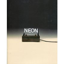 Néon - Le Néon Dans L'Art Des Années 1940 À Nos Jours