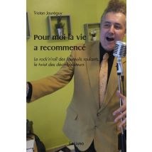 Pour Moi La Vie A Recommence - Le Rock N Roll Des Fauteuils Roulants, Le Twist Des Deambulateurs