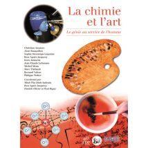 La Chimie Et Art - Le Génie Au Service De L'Homme