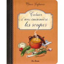 Cahier D'Une Cuisinière - Les Soupes
