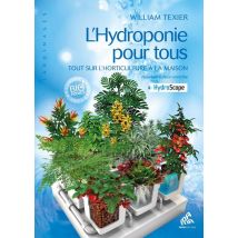 L'Hydroponie Pour Tous - Tout Sur L'Horticulture À La Maison