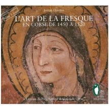 L'Art De La Fresque En Corse De 1450 A 1520