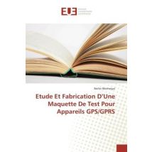 Etude Et Fabrication D'Une Maquette De Test Pour Appareils Gps/gprs