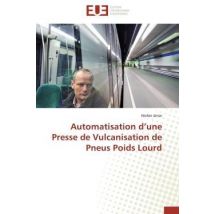Automatisation D'Une Presse De Vulcanisation De Pneus Poids Lourd