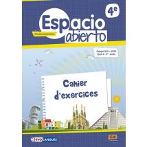 Espacio Abierto : Espagnol - 4e - Cahier D'Exercices