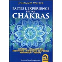 Faites L'Expérience De Vos Chakras