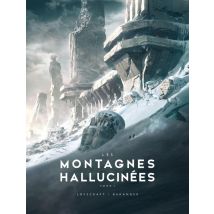 Les Montagnes Hallucinées Tome 1