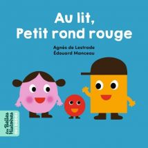 Au Lit, Petit Rond Rouge !