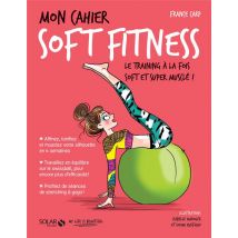 Mon Cahier : Soft Fitness