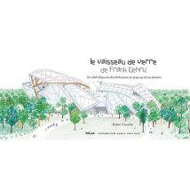 Le Vaisseau De Verre De Frank Gehry