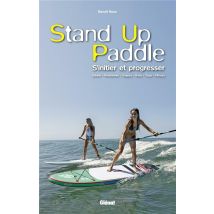 Stand Up Paddle - S'Initier Et Progresser