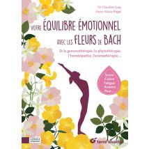 Votre Équilibre Émotionnel Avec Les Fleurs De Bach