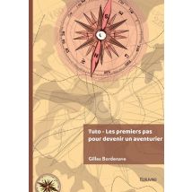 Tuto - Les Premiers Pas Pour Devenir Un Aventurier